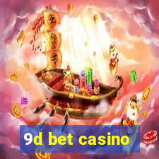 9d bet casino